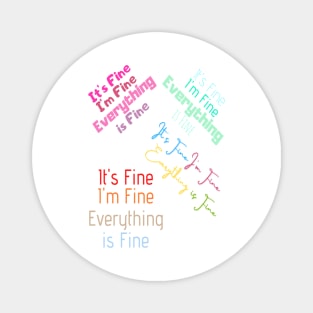 I'm fine it's fine everything is fine sticker pack Magnet